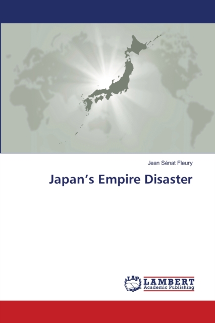 Japan's Empire Disaster, Paperback / softback Book