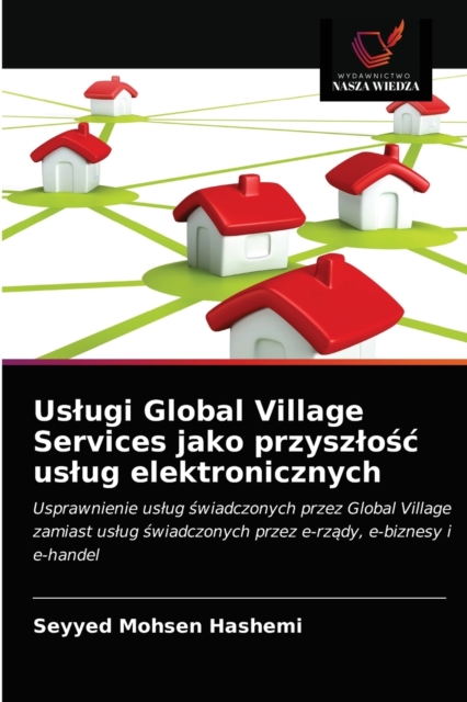 Uslugi Global Village Services jako przyszlo&#347;c uslug elektronicznych, Paperback / softback Book