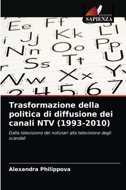 Trasformazione della politica di diffusione dei canali NTV (1993-2010), Paperback / softback Book