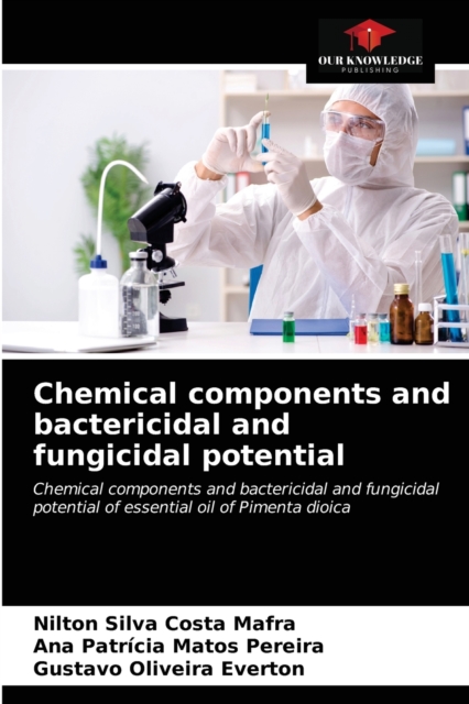 Chemical components and bactericidal and fungicidal potential, Paperback / softback Book