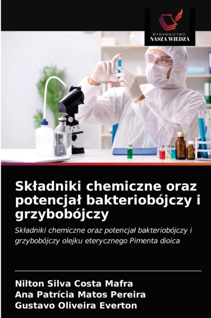 Skladniki chemiczne oraz potencjal bakteriobojczy i grzybobojczy, Paperback / softback Book