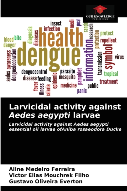 Larvicidal activity against Aedes aegypti larvae, Paperback / softback Book