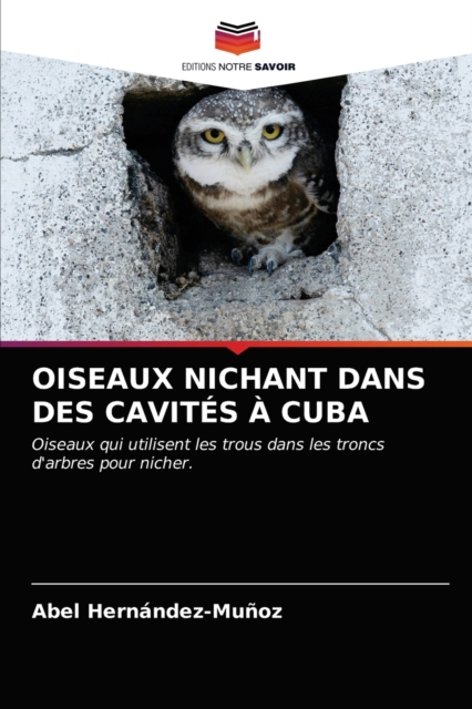 Oiseaux Nichant Dans Des Cavites A Cuba, Paperback / softback Book