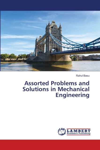 Assorted Problems and Solutions in Mechanical Engineering, Paperback / softback Book