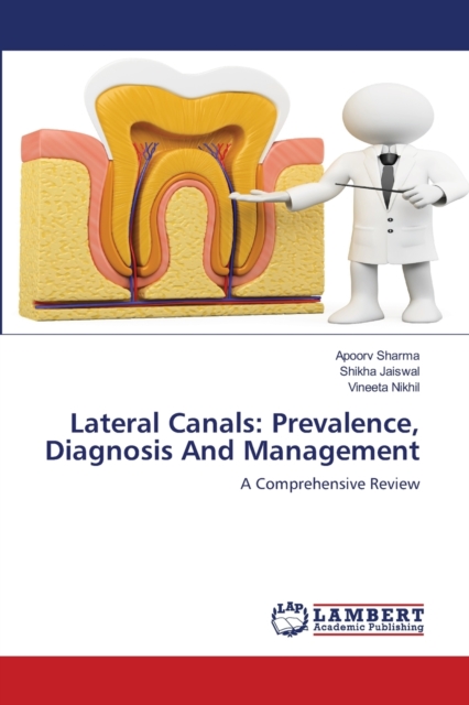 Lateral Canals : Prevalence, Diagnosis And Management, Paperback / softback Book