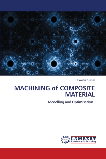 MACHINING of COMPOSITE MATERIAL, Paperback / softback Book
