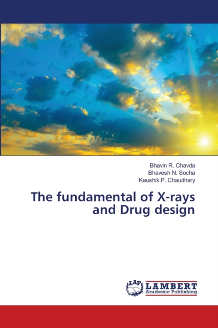 The fundamental of X-rays and Drug design, Paperback / softback Book