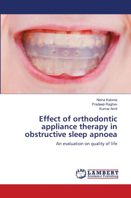 Effect of orthodontic appliance therapy in obstructive sleep apnoea, Paperback / softback Book