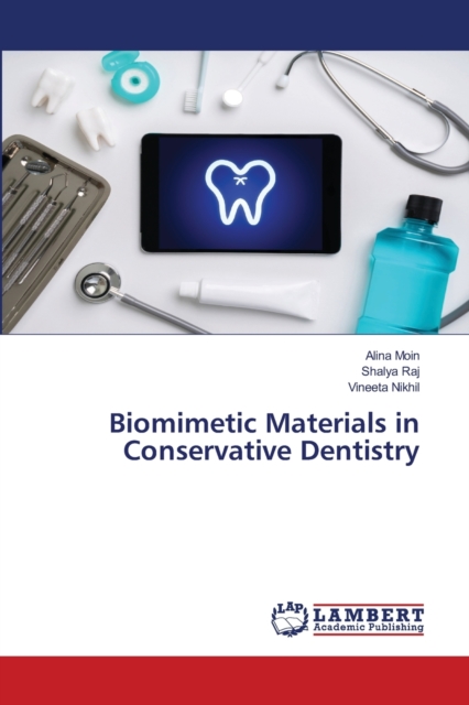 Biomimetic Materials in Conservative Dentistry, Paperback / softback Book