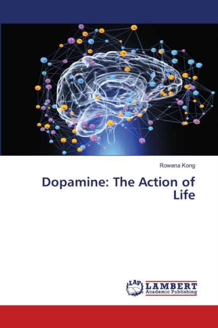 Dopamine : The Action of Life, Paperback / softback Book