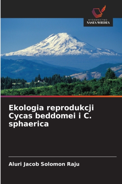 Ekologia reprodukcji Cycas beddomei i C. sphaerica, Paperback / softback Book