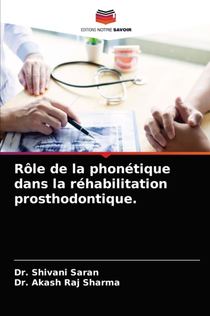 Role de la phonetique dans la rehabilitation prosthodontique., Paperback / softback Book