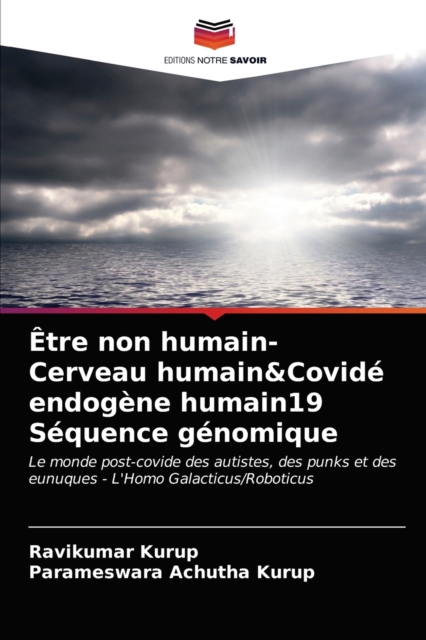 Etre non humain- Cerveau humain&Covide endogene humain19 Sequence genomique, Paperback / softback Book