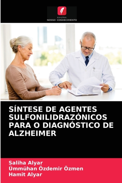 Sintese de Agentes Sulfonilidrazonicos Para O Diagnostico de Alzheimer, Paperback / softback Book