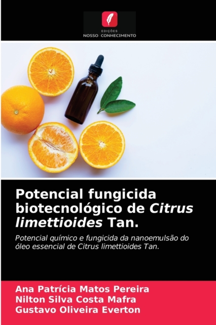 Potencial fungicida biotecnologico de Citrus limettioides Tan., Paperback / softback Book