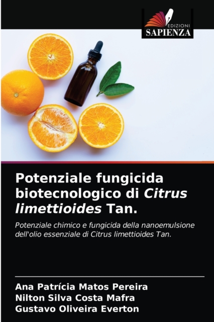 Potenziale fungicida biotecnologico di Citrus limettioides Tan., Paperback / softback Book