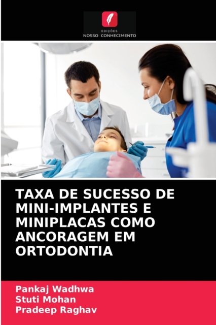 Taxa de Sucesso de Mini-Implantes E Miniplacas Como Ancoragem Em Ortodontia, Paperback / softback Book