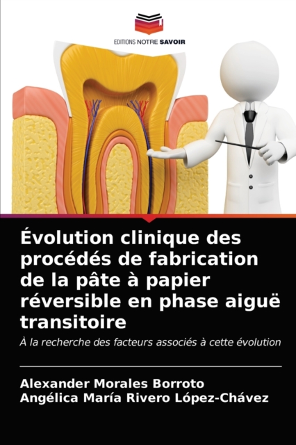 Evolution clinique des procedes de fabrication de la pate a papier reversible en phase aigue transitoire, Paperback / softback Book