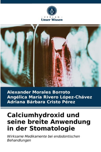 Calciumhydroxid und seine breite Anwendung in der Stomatologie, Paperback / softback Book