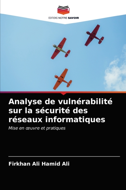 Analyse de vulnerabilite sur la securite des reseaux informatiques, Paperback / softback Book
