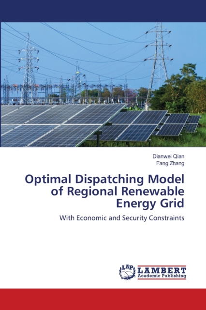 Optimal Dispatching Model of Regional Renewable Energy Grid, Paperback / softback Book