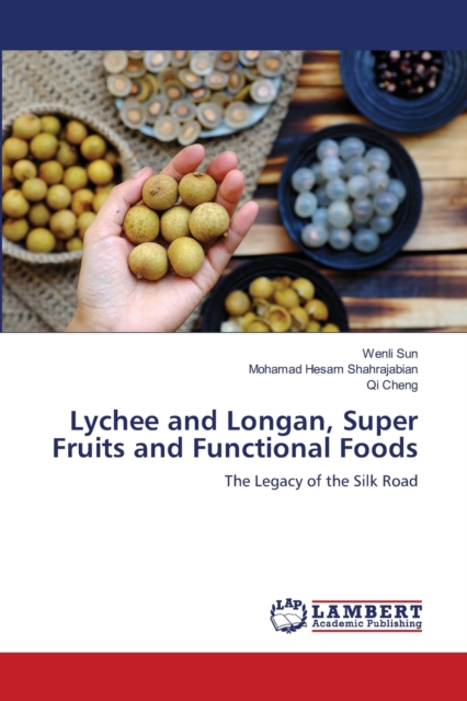 Lychee and Longan, Super Fruits and Functional Foods, Paperback / softback Book