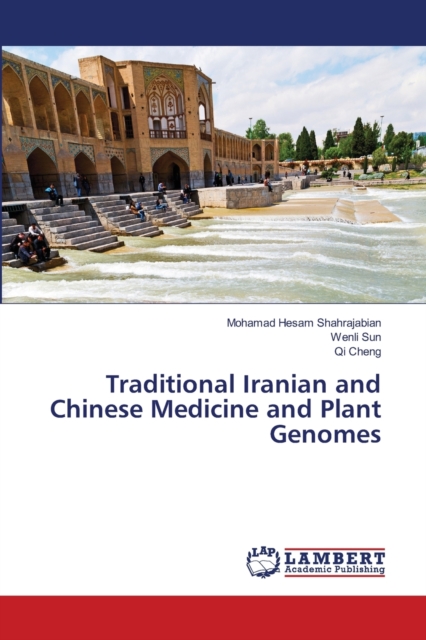 Traditional Iranian and Chinese Medicine and Plant Genomes, Paperback / softback Book
