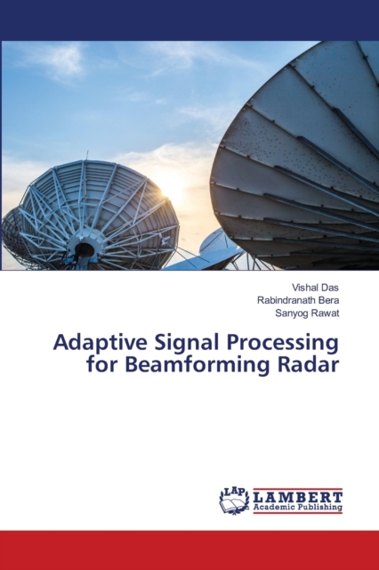 Adaptive Signal Processing for Beamforming Radar, Paperback / softback Book