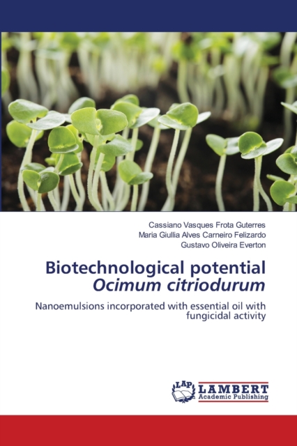 Biotechnological potential Ocimum citriodurum, Paperback / softback Book
