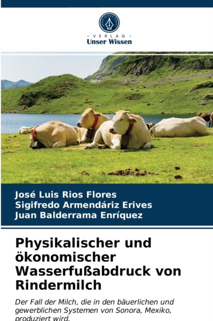 Physikalischer und okonomischer Wasserfußabdruck von Rindermilch, Paperback / softback Book