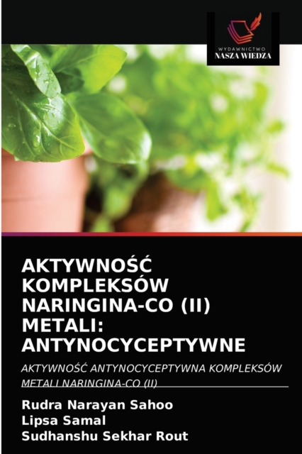 Aktywno&#346;&#262; Kompleksow Naringina-Co (II) Metali : Antynocyceptywne, Paperback / softback Book