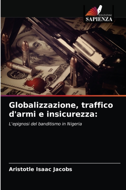 Globalizzazione, traffico d'armi e insicurezza, Paperback / softback Book