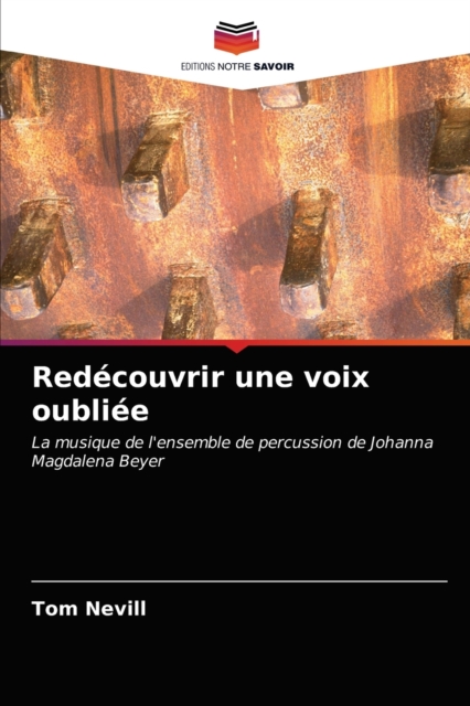 Redecouvrir une voix oubliee, Paperback / softback Book