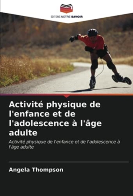 Activite physique de l'enfance et de l'adolescence a l'age adulte, Paperback / softback Book