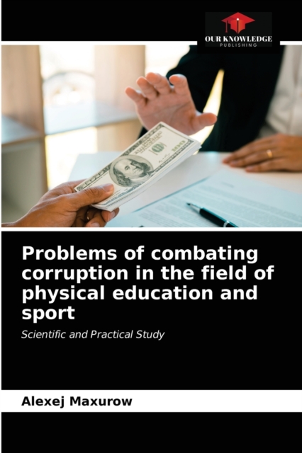 Problems of combating corruption in the field of physical education and sport, Paperback / softback Book