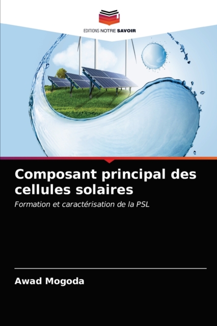Composant principal des cellules solaires, Paperback / softback Book