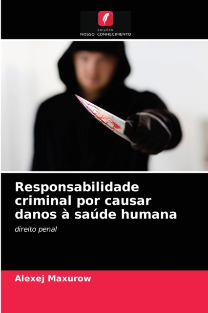 Responsabilidade criminal por causar danos a saude humana, Paperback / softback Book