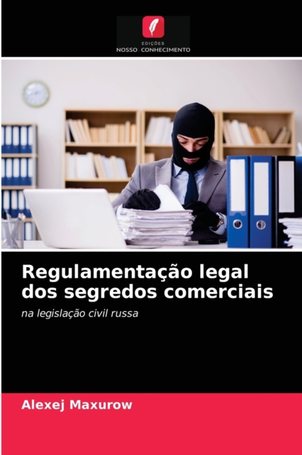 Regulamentacao legal dos segredos comerciais, Paperback / softback Book
