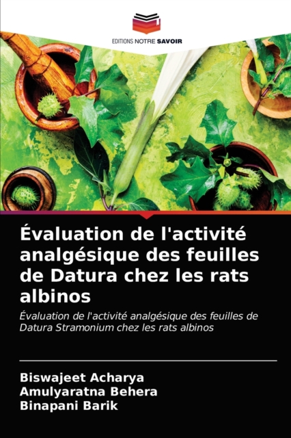 Evaluation de l'activite analgesique des feuilles de Datura chez les rats albinos, Paperback / softback Book