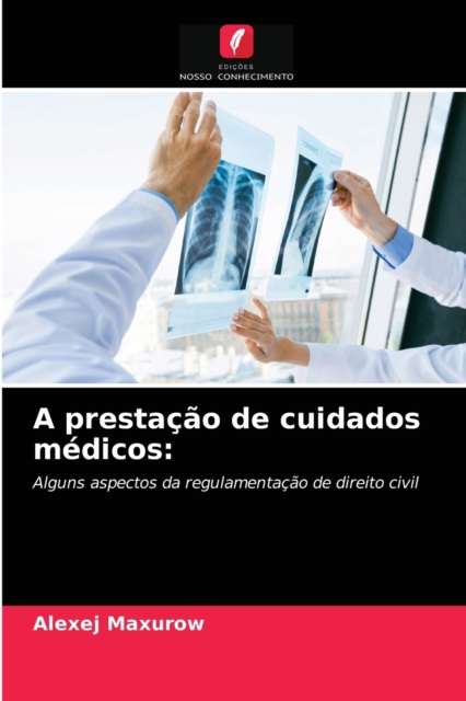 A prestacao de cuidados medicos, Paperback / softback Book