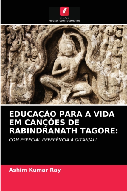 Educacao Para a Vida Em Cancoes de Rabindranath Tagore, Paperback / softback Book