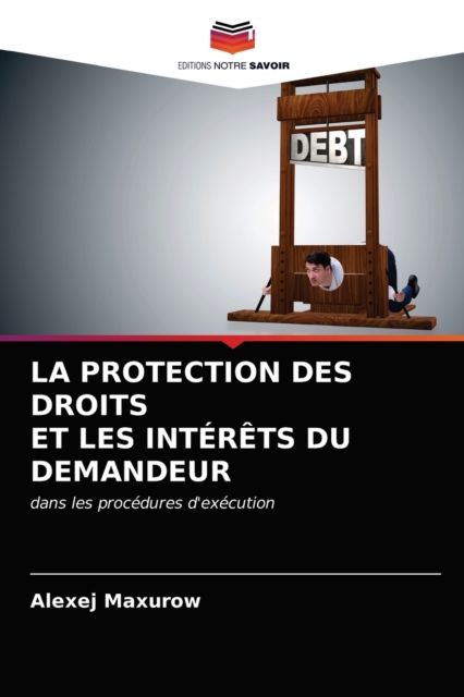 La Protection Des Droits Et Les Interets Du Demandeur, Paperback / softback Book