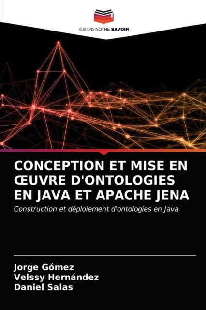 Conception Et Mise En Oeuvre d'Ontologies En Java Et Apache Jena, Paperback / softback Book