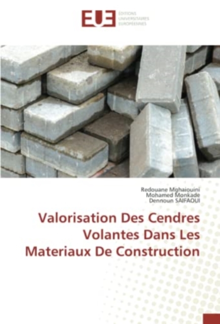 Valorisation Des Cendres Volantes Dans Les Materiaux De Construction, Paperback / softback Book