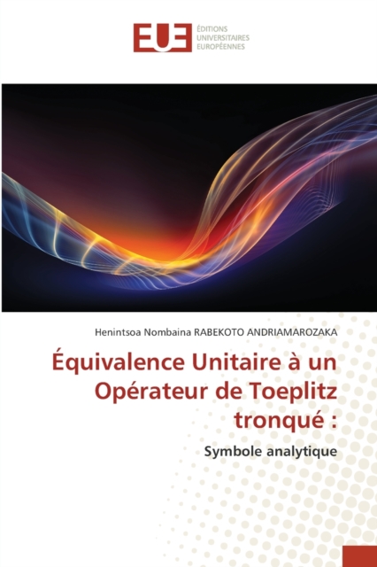 Equivalence Unitaire a un Operateur de Toeplitz tronque, Paperback / softback Book