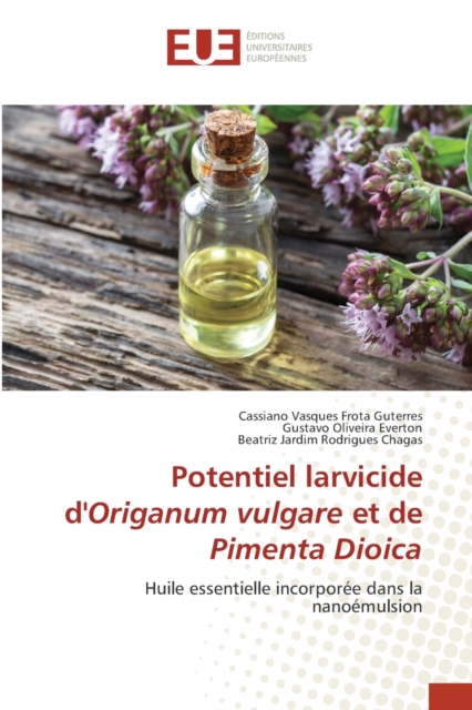 Potentiel larvicide d'Origanum vulgare et de Pimenta Dioica, Paperback / softback Book