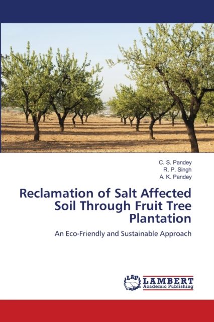 Reclamation of Salt Affected Soil Through Fruit Tree Plantation, Paperback / softback Book