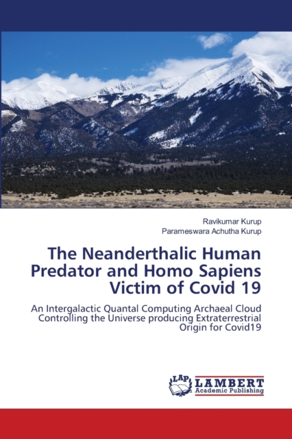 The Neanderthalic Human Predator and Homo Sapiens Victim of Covid 19, Paperback / softback Book
