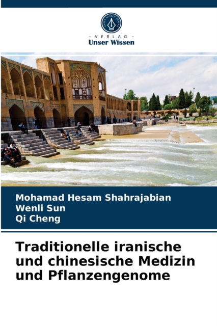 Traditionelle iranische und chinesische Medizin und Pflanzengenome, Paperback / softback Book
