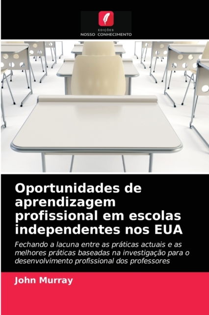 Oportunidades de aprendizagem profissional em escolas independentes nos EUA, Paperback / softback Book